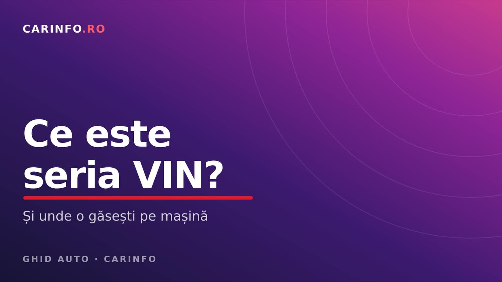 Ce este seria VIN și unde o găsești
