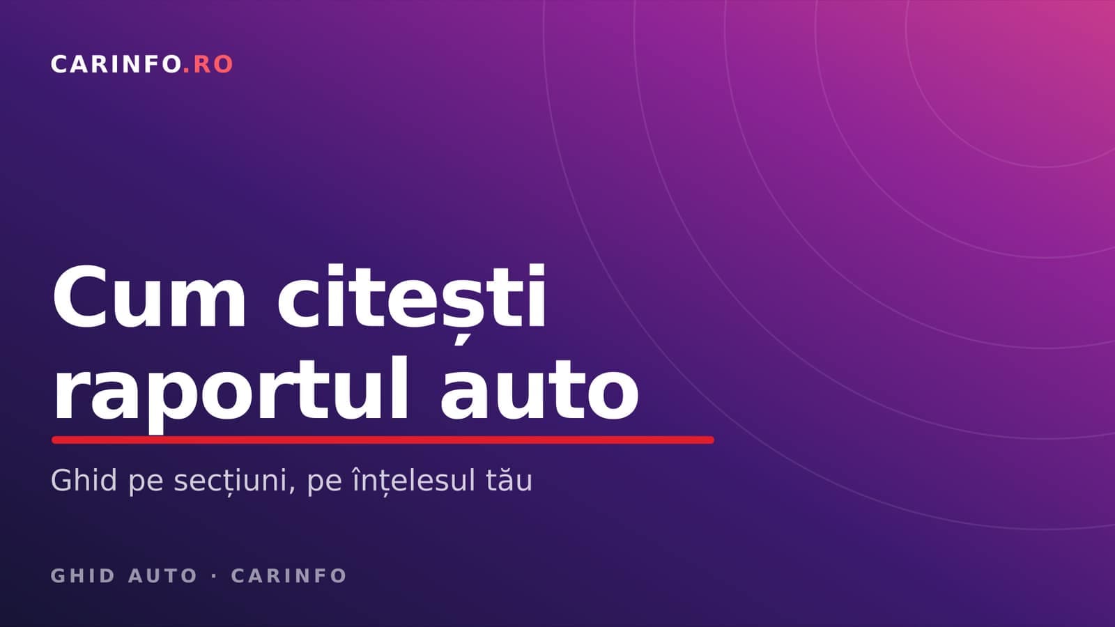 Cum citești un raport de istoric auto: ghid pe secțiuni