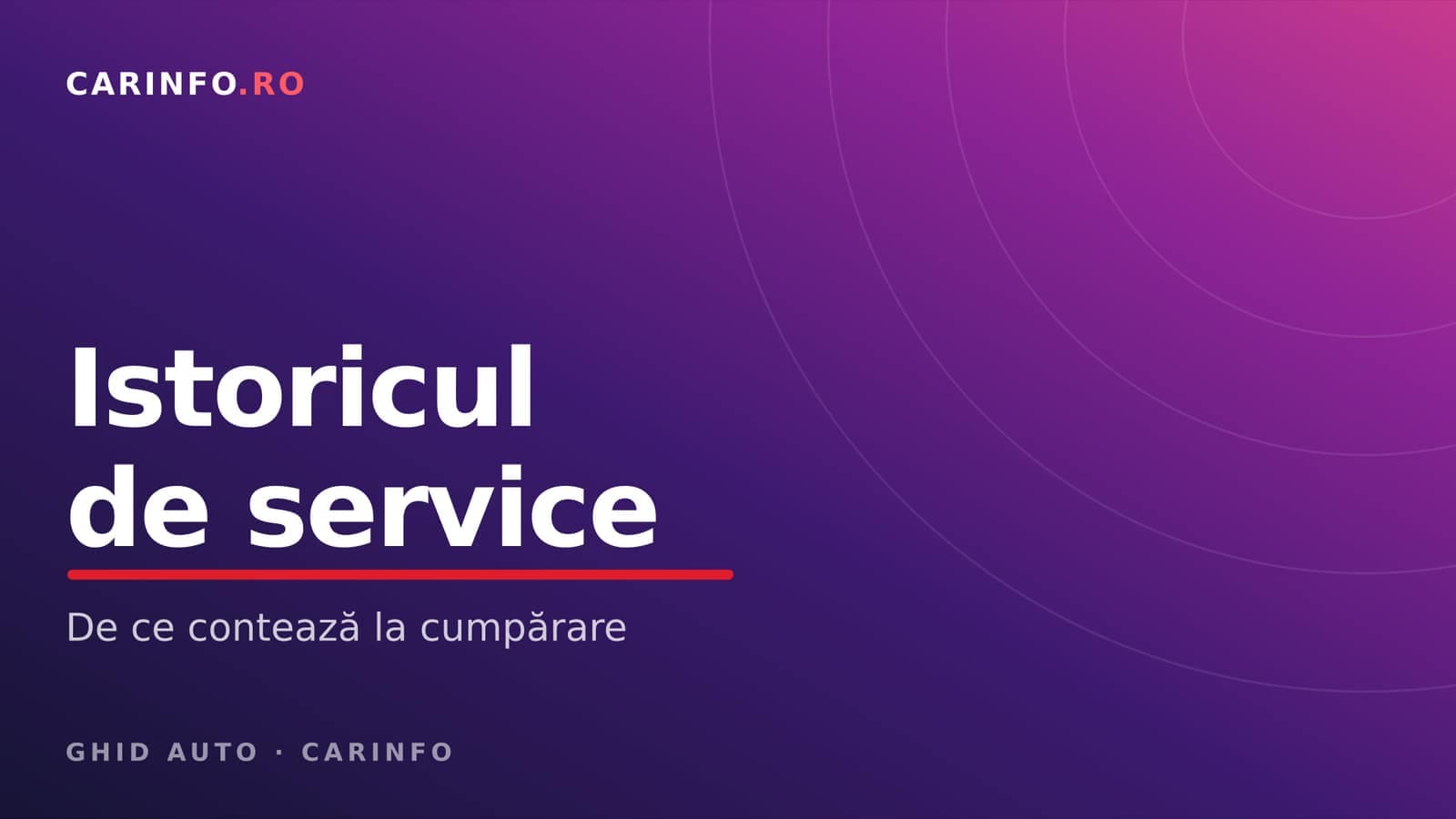 Istoricul de service: de ce contează mai mult decât crezi