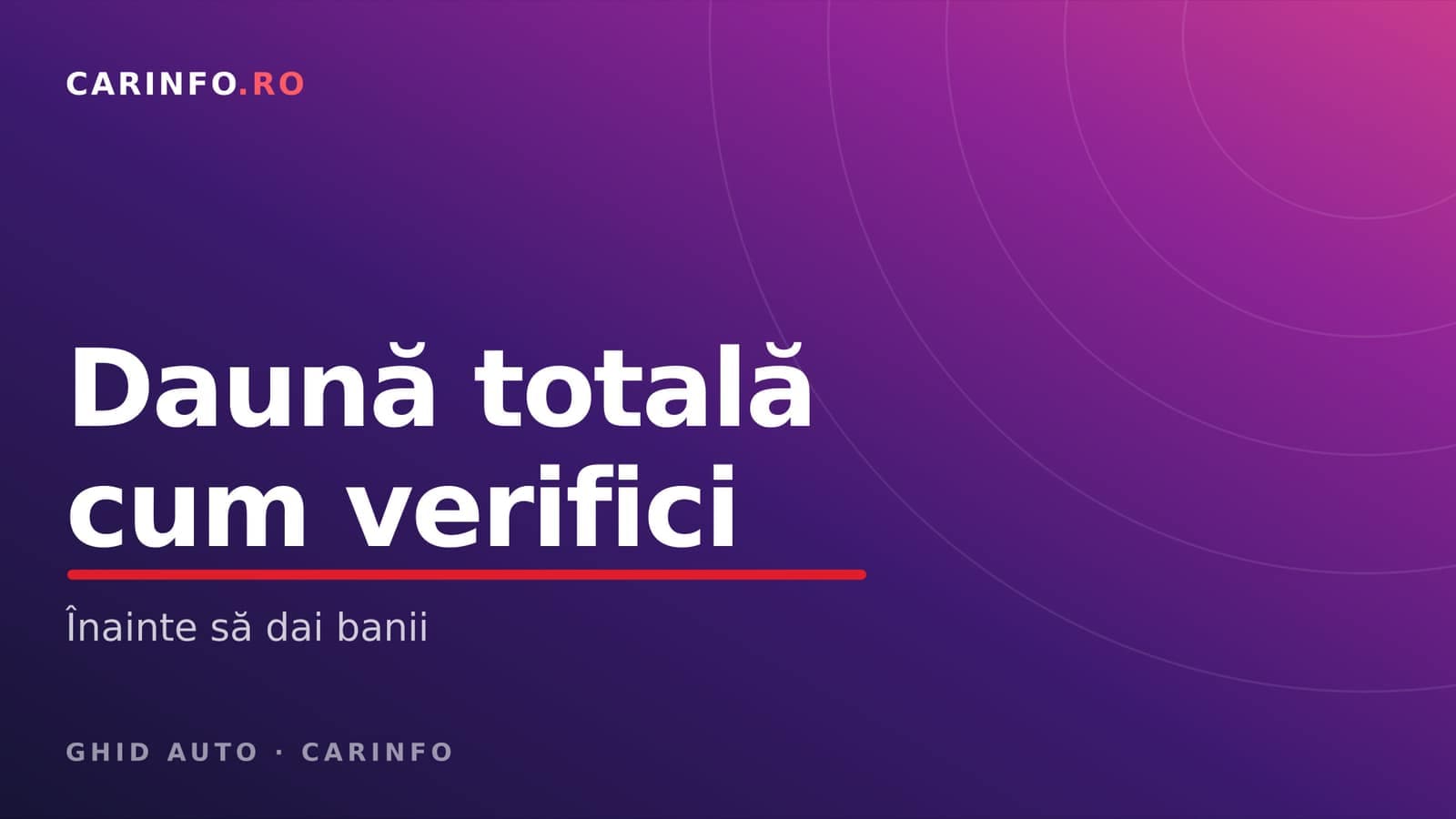 Mașină daună totală: cum verifici înainte să cumperi