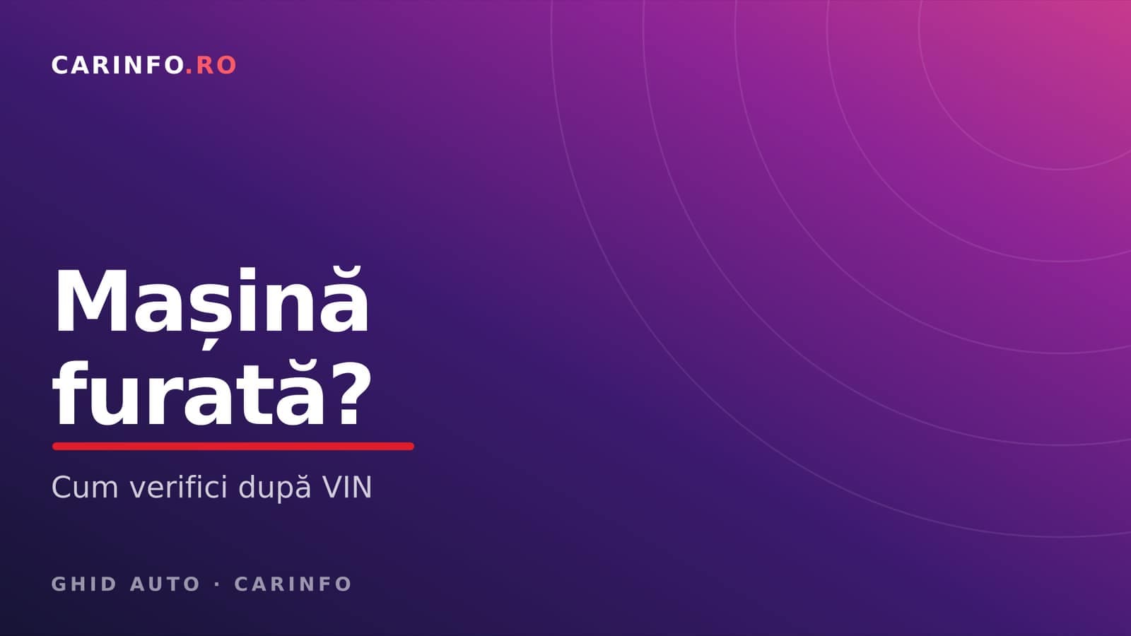 Verificare mașină furată după VIN: ghid complet